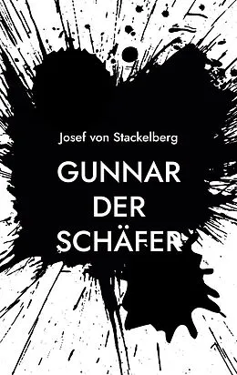 E-Book (epub) Gunnar der Schäfer von Josef von Stackelberg