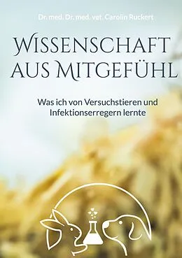 E-Book (epub) Wissenschaft aus Mitgefühl von Carolin Ruckert