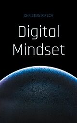 E-Book (epub) Digital Mindset von Christian Kirsch