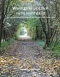 E-Book (epub) Wenn Oma plötzlich nicht mehr da ist von Susanne Dabelstein