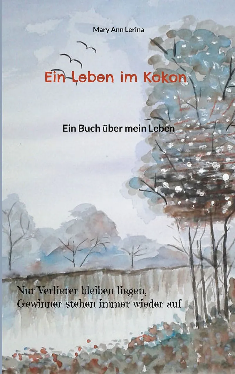 Ein Leben im Kokon