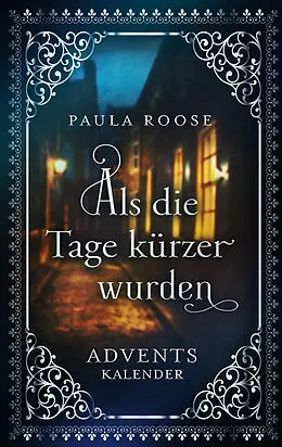 E-Book (epub) Als die Tage kürzer wurden von Paula Roose