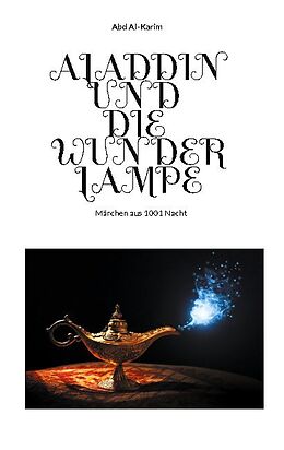 Kartonierter Einband Aladdin und die Wunderlampe von Abd Al-Karim