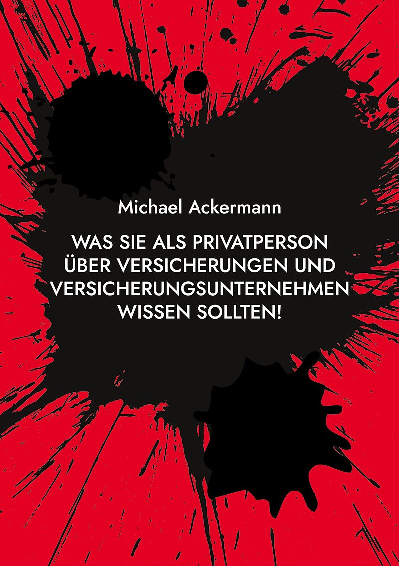Was Sie als Privatperson über Versicherungen und Versicherungsunternehmen wissen sollten!