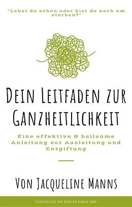 E-Book (epub) Lebst du schon oder bist du noch am sterben? von Jacqueline Manns