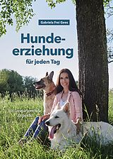E-Book (epub) Hundeerziehung für jeden Tag von Gabriela Frei Gees