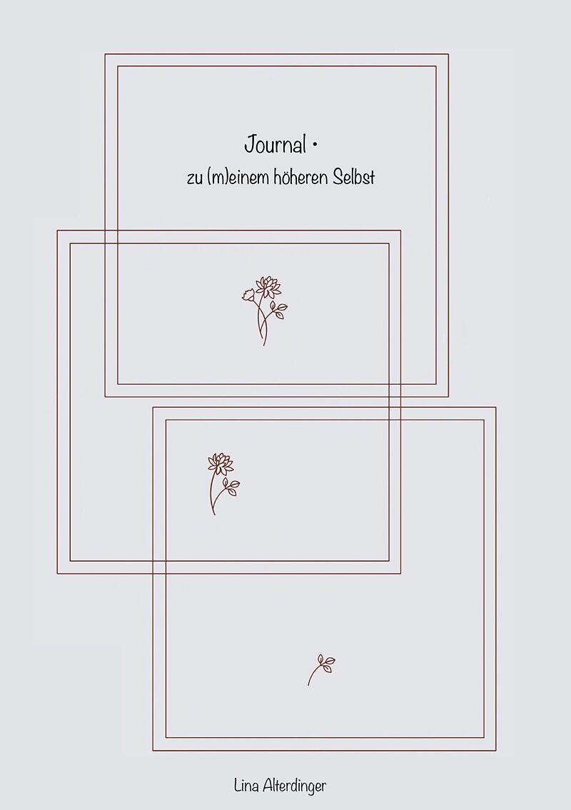 Journal - Zu (m)einem höheren Selbst
