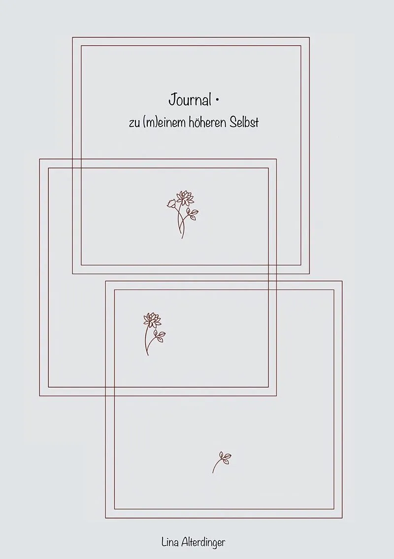 Journal - Zu (m)einem höheren Selbst