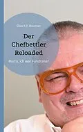 E-Book (epub) Der Chefbettler Reloaded von Olav K. F. Bouman