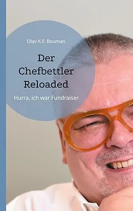 E-Book (epub) Der Chefbettler Reloaded von Olav K. F. Bouman