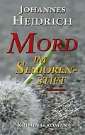 E-Book (epub) Mord im Seniorenstift von Johannes Heidrich