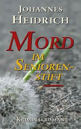 E-Book (epub) Mord im Seniorenstift von Johannes Heidrich