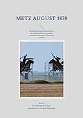 E-Book (epub) Metz August 1870 Band 2 von Hans-Jörg Jährig