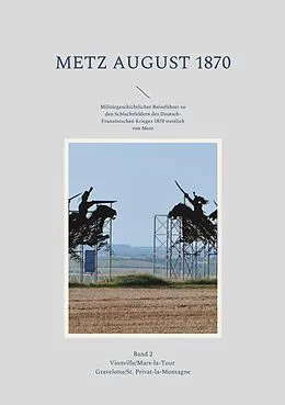 E-Book (epub) Metz August 1870 Band 2 von Hans-Jörg Jährig