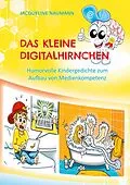 E-Book (epub) Das kleine Digitalhirnchen von Jacqueline Naumann