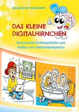 E-Book (epub) Das kleine Digitalhirnchen von Jacqueline Naumann