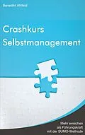 E-Book (epub) Crashkurs Selbstmanagement von Benedikt Ahlfeld