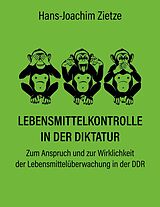 E-Book (epub) Lebensmittelkontrolle in der Diktatur von Hans-Joachim Zietze
