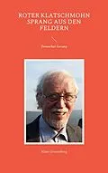 E-Book (epub) Roter Klatschmohn sprang aus den Feldern von Klaus Grunenberg