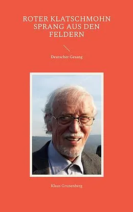 E-Book (epub) Roter Klatschmohn sprang aus den Feldern von Klaus Grunenberg