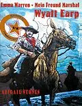 E-Book (epub) Emma Warren - Mein Freund Marshal Wyatt Earp von Abigail Stones