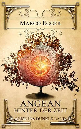 E-Book (epub) Angean - Hinter der Zeit von Marco Egger