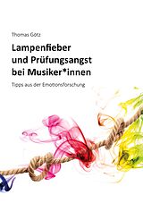 E-Book (epub) Lampenfieber und Prüfungsangst bei Musiker*innen von Thomas Götz