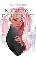 E-Book (epub) No Buddy / Eve is perfect von Lya LoveYouAll