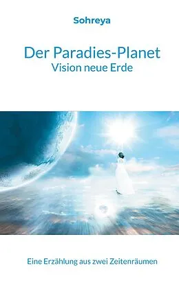 E-Book (epub) Der Paradies-Planet von Sohreya Sabine Knoll
