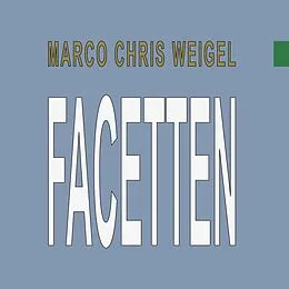 E-Book (pdf) Facetten von Marco Chris Weigel