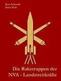 E-Book (epub) Die Raketentruppen der NVA von Peter Hall