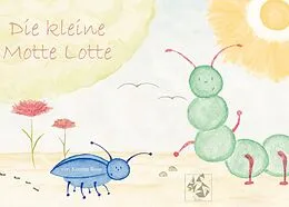 E-Book (epub) Die kleine Motte Lotte von Kerstin Rose