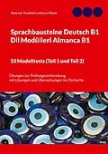 E-Book (epub) Sprachbausteine Deutsch B1 - Dil Modülleri Almanca B1. 10 Modelltests (Teil 1 und Teil 2) von Rosa von Trautheim