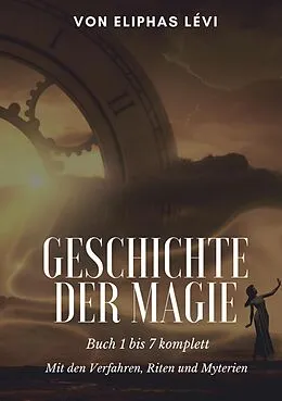 E-Book (epub) Geschichte der Magie von Eliphas Lévi