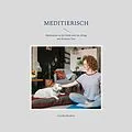 E-Book (epub) Meditierisch von Carolin Ruckert