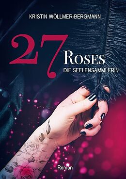 Kartonierter Einband 27 Roses von Kristin Wöllmer-Bergmann