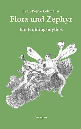 E-Book (epub) Flora und Zephyr von Jean Pierre Lehmann