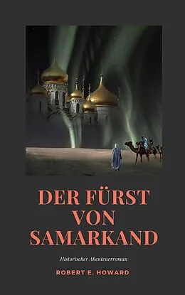 E-Book (epub) Der Fürst von Samarkand von Robert E. Howard