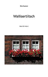 Kartonierter Einband Wallisertiitsch von Rita Kuonen