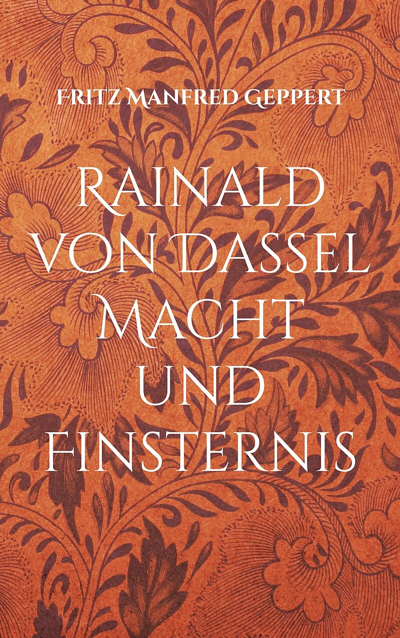 Rainald von Dassel Macht und Finsternis