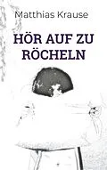 E-Book (epub) Hör auf zu röcheln von Matthias Krause