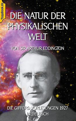 Kartonierter Einband Die Natur der physikalischen Welt von A.S. Eddington