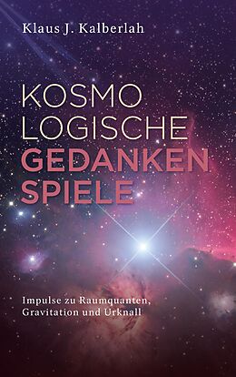 E-Book (epub) Kosmologische Gedankenspiele von Klaus J. Kalberlah