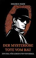 E-Book (epub) Der mysteriöse Tote vom Bau von Holger H. Haack