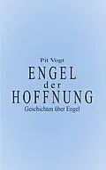 E-Book (epub) Engel der Hoffnung von Pit Vogt