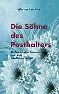 E-Book (epub) Die Söhne des Posthalters von Werner Leichtle