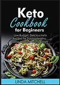 E-Book (epub) Keto Cookbook For Beginners von Linda Mitchell