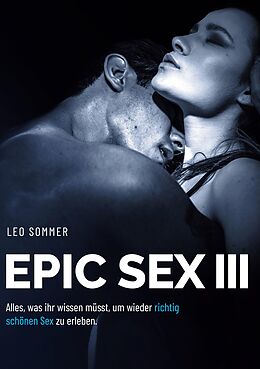 E-Book (epub) Epic Sex III Für Paare von Leo Sommer