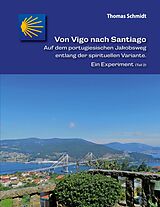 E-Book (epub) Von Vigo nach Santiago von Thomas Schmidt