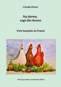 E-Book (epub) Na denne, sagt die Henne von Claudia Dietze